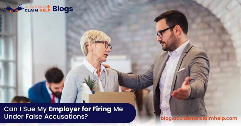 Can I Sue My Employer for Firing Me Under False Accusations?