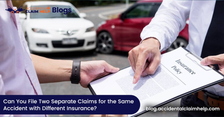 Can You File Two Separate Claims for the Same Accident with Different Insurance?