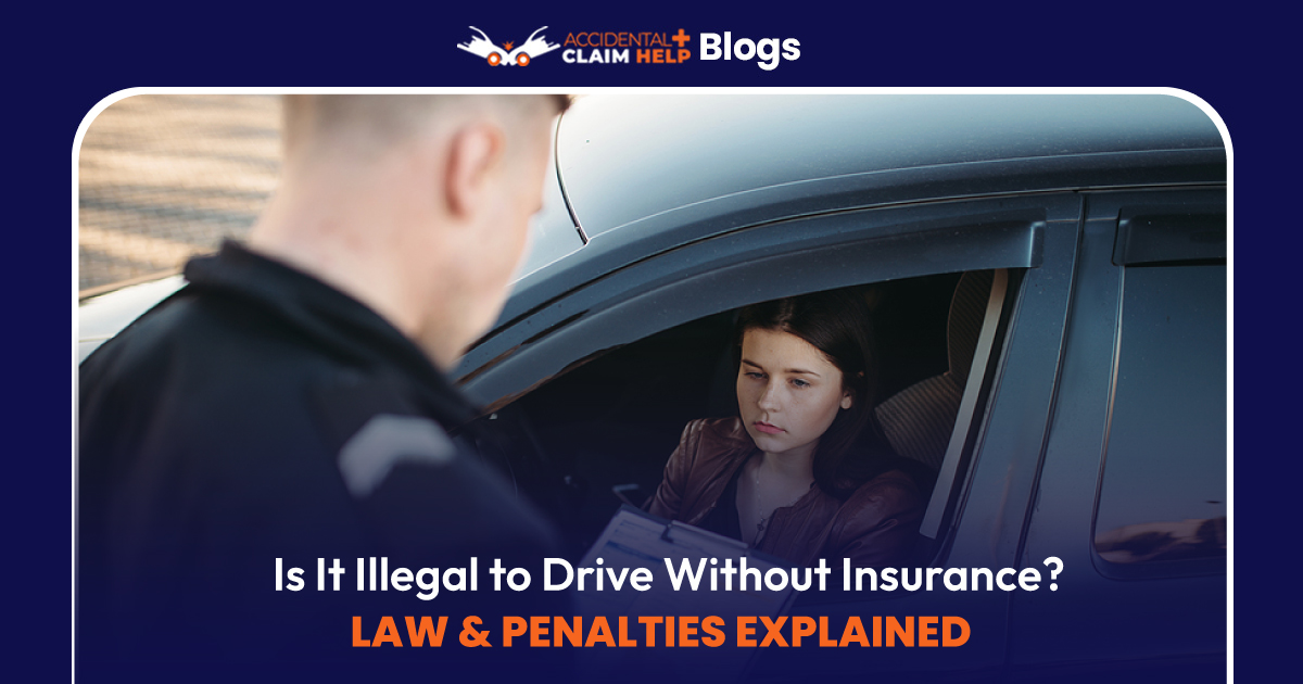 Is It Illegal to Drive Without Insurance? Law & Penalties Explained