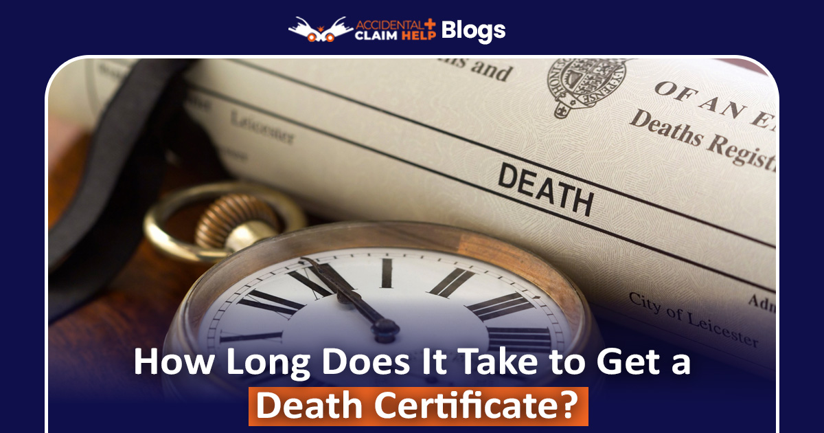 How Long Does It Take to Get a Death Certificate? Complete Procedure