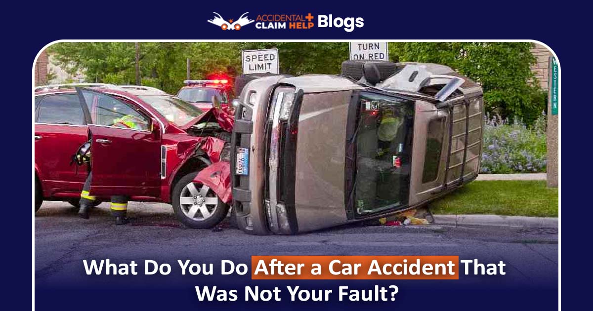What Do You Do After a Car Accident That Was Not Your Fault?