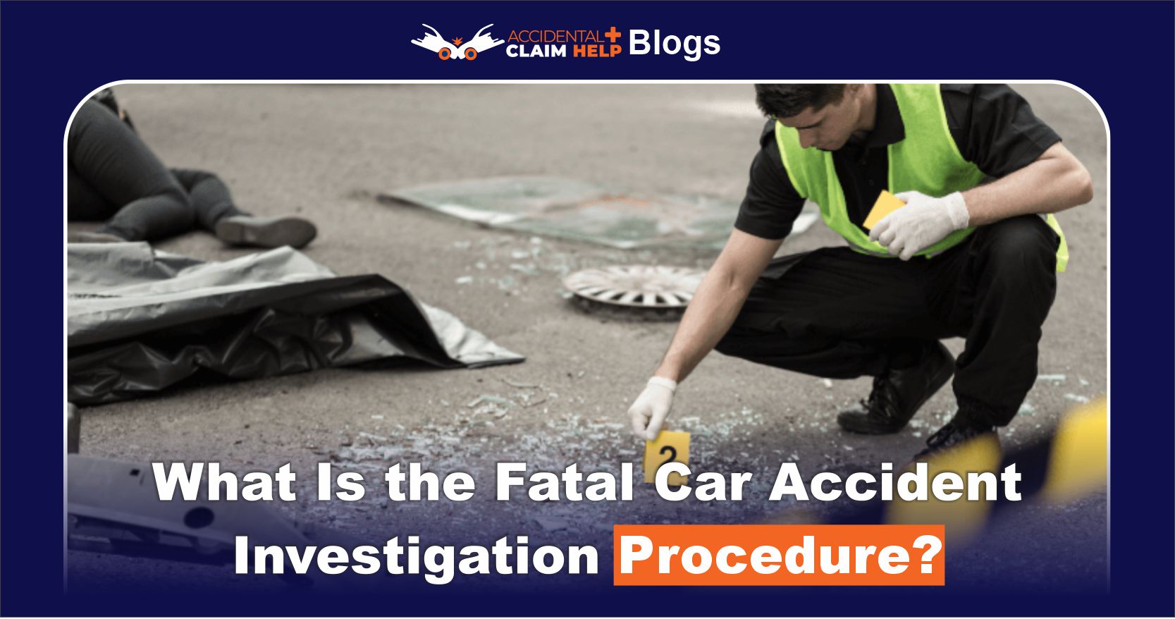 fatal car accident investigation procedure